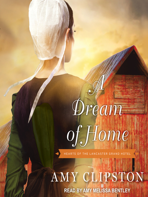 Title details for A Dream of Home by Amy Clipston - Available